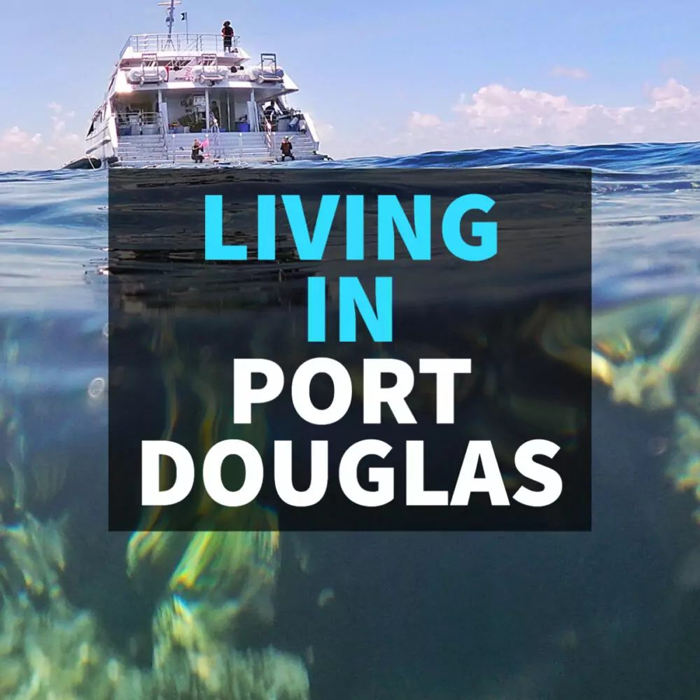 Living in Port Douglas Queensland