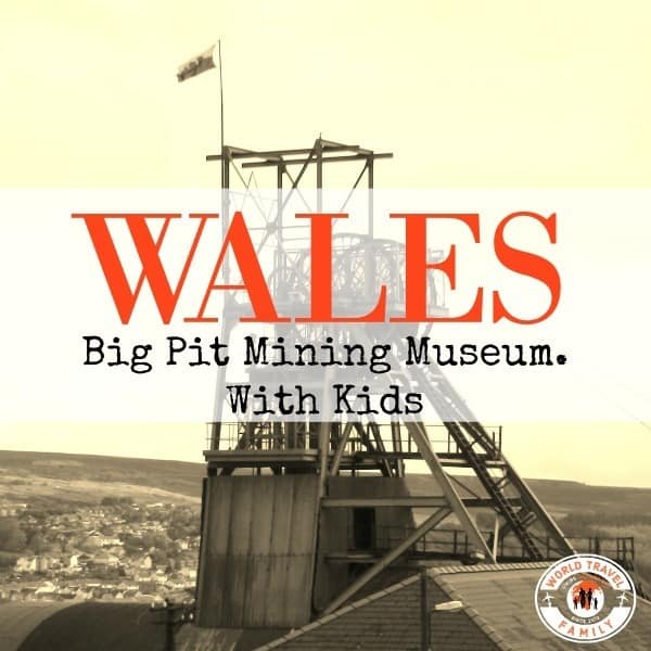 Wales Big Pit Mining Museum With Kids