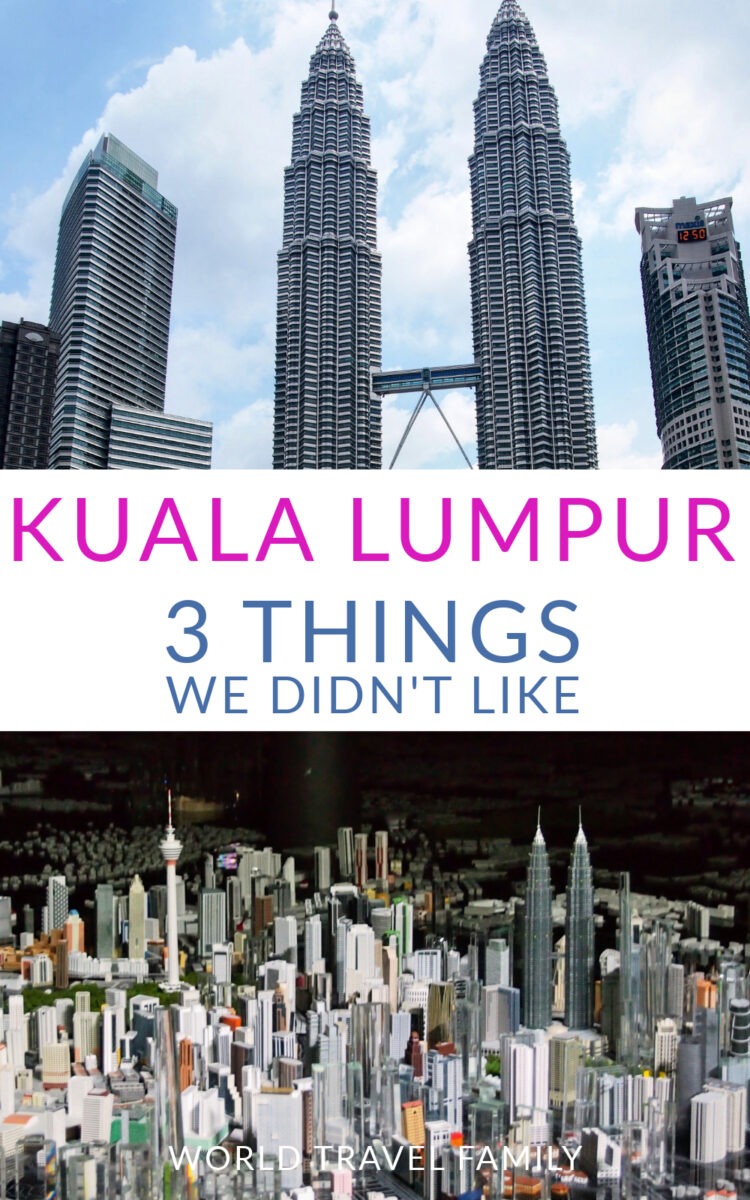 Kuala Lumpur city and skyline. Text "Kuala Lumpur, 3 Things We Didn't Like"