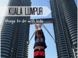 Things to do with Kids Kuala Lumpur Petronas Towers