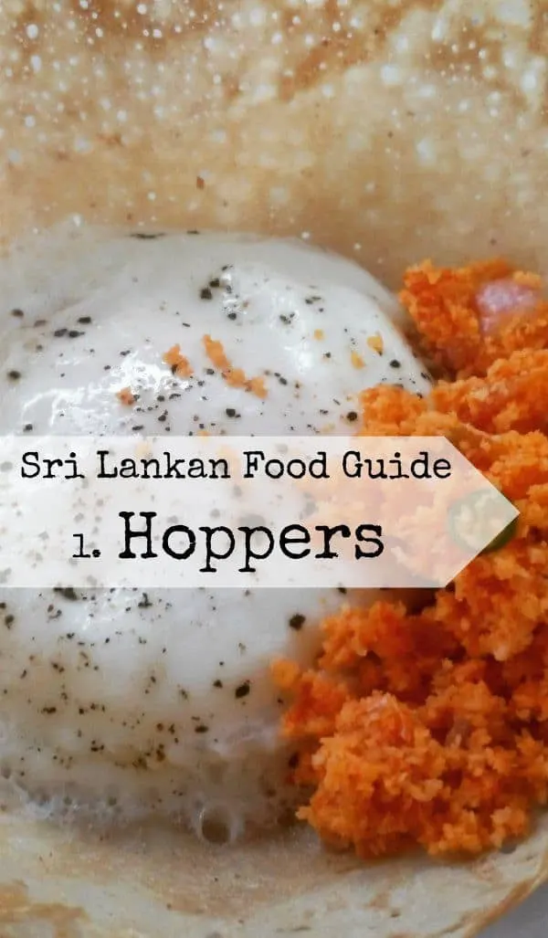 Sri Lankan Food Guide. What is a hopper? egg hoppers, plain hoppers, string hoppers and sweet hoppers, they're all good and the next big thing in pancakes.