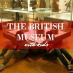 The British Museum With Kids