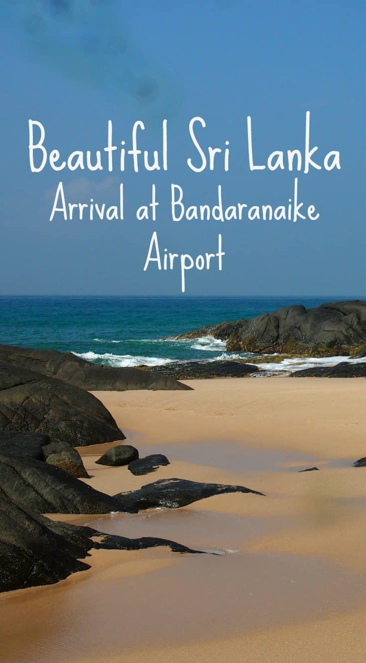 Arrival Bandaranaike Airport Sri Lanka. How not to stuff up like we did!