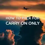 How To Pack For Carry On Travel