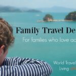 Family Travel Destinations for Families Who Love an Adventure