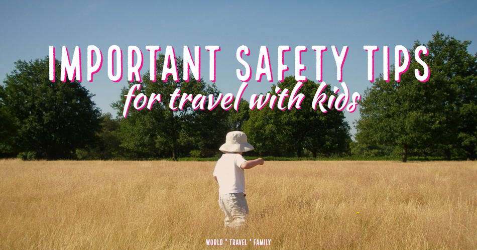 safety tips for travel with kids