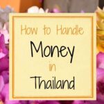 How to Handle Money in Thailand Tips