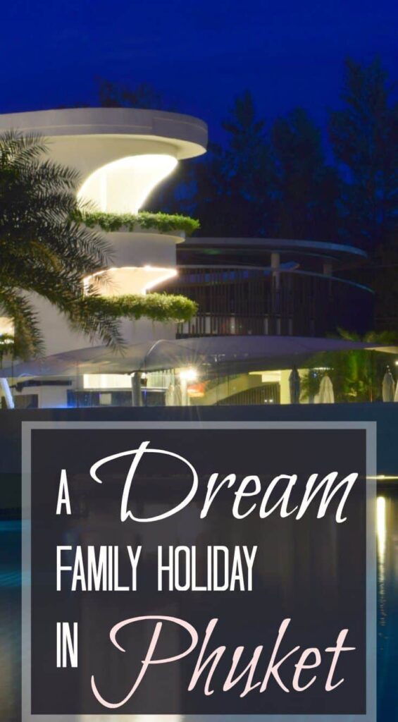 A dream family holiday in Phuket