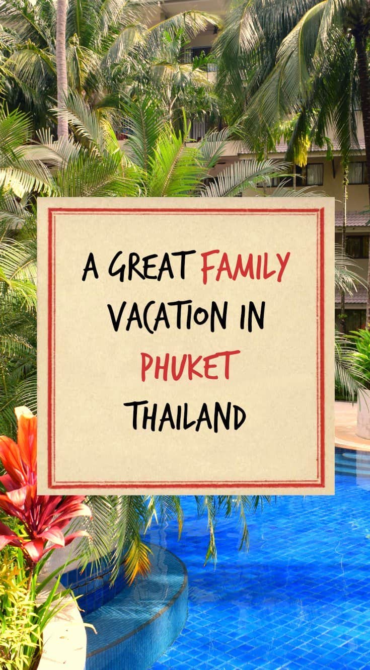 Family Vacation in Phuket Thailand
