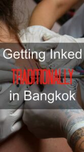 Getting Inked Traditionally in Bangkok
