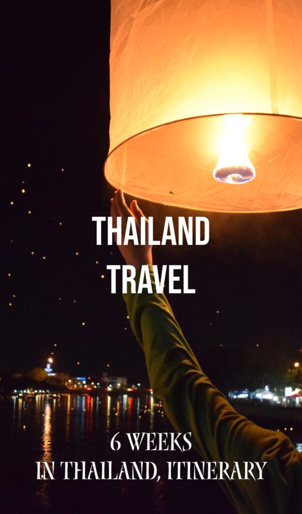 Thailand Travel 6 weeks in Thailand Itinerary