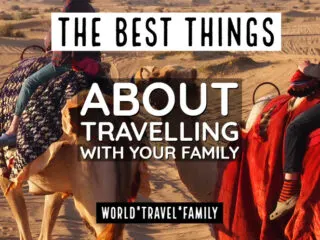The best things about travelling with your family