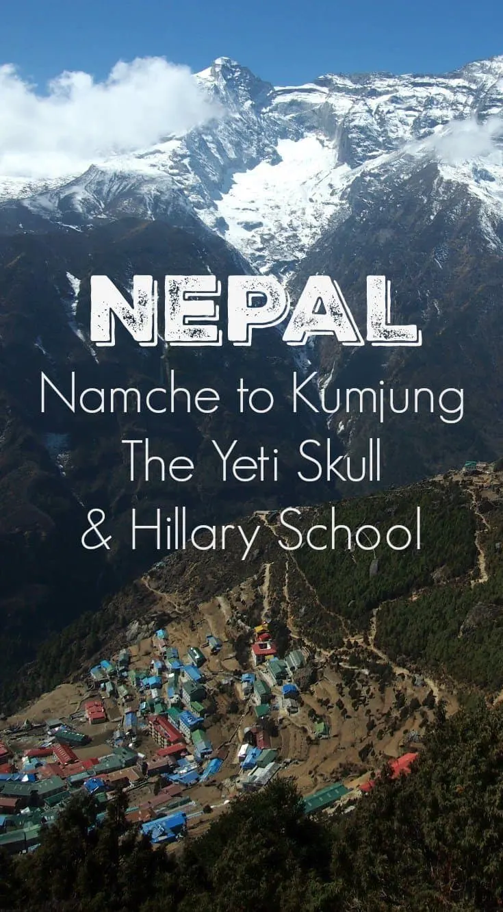 Trek from Namchw Bazaar to Kumjung, the Everest View Hotel, Yeti Skull at Khumjung and the Hillary school