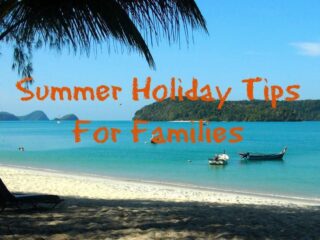 Summer Holiday Tips for Families