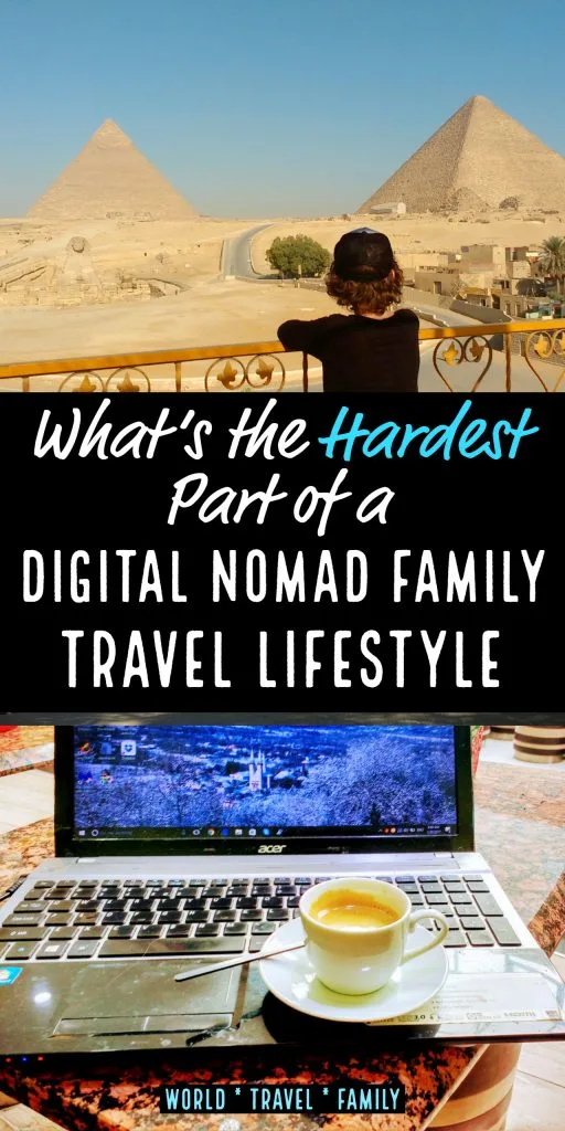 What's the Hardest Part of a Digital Nomad Family Travel Lifestyle