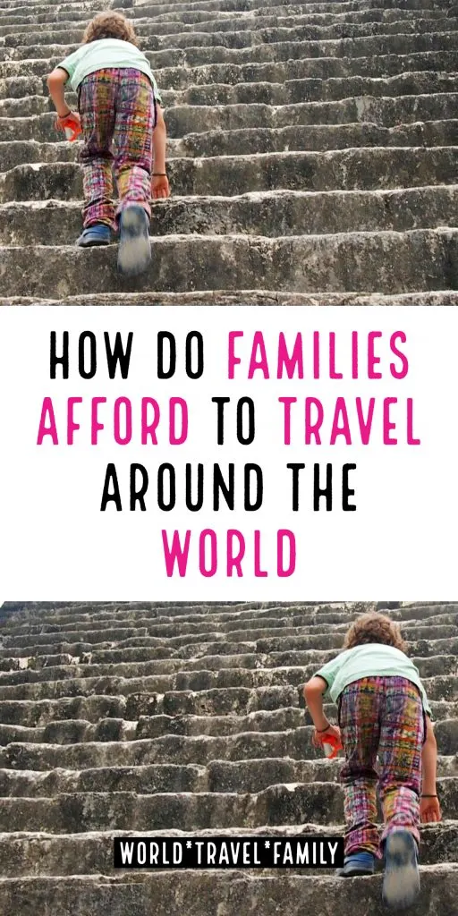 How do families afford to travel around the world