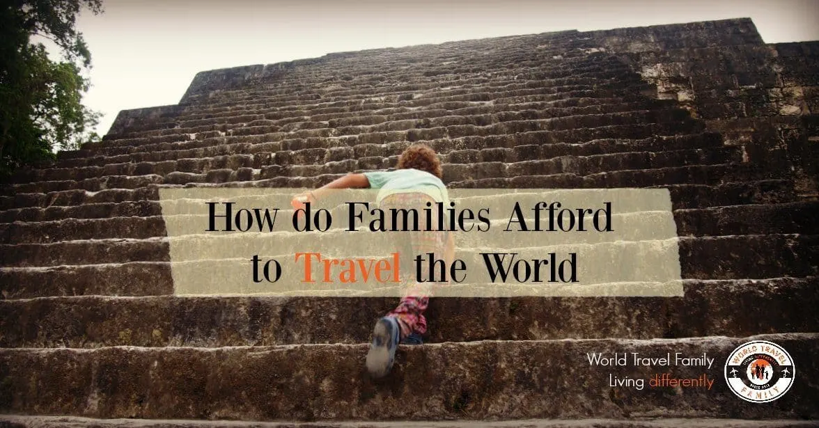 How do families afford to travel the world