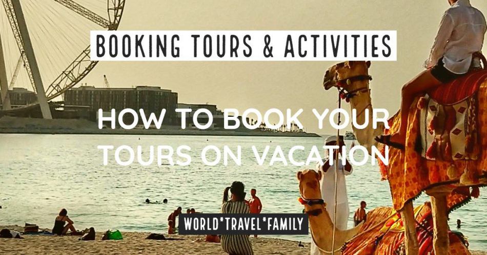 Booking Tours and Activities How to Book Tours when traveling