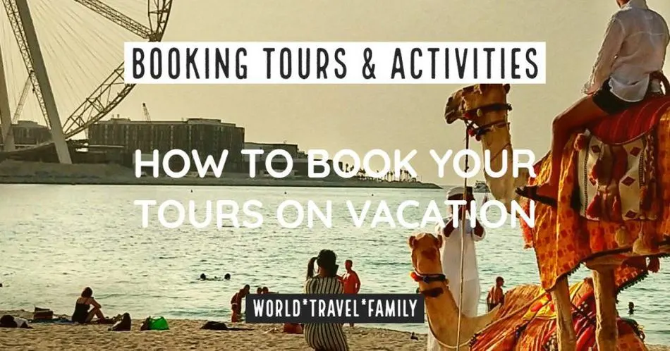 Booking Tours and Activities How to Book Tours when traveling