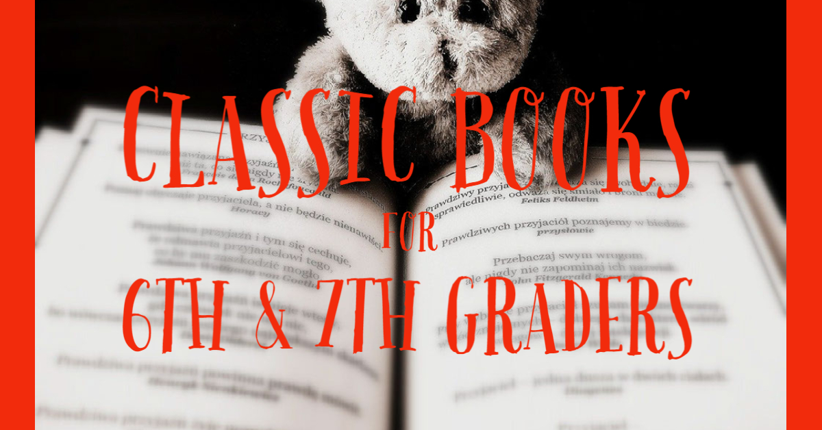 Classic Books for 6th Graders and 7th Graders