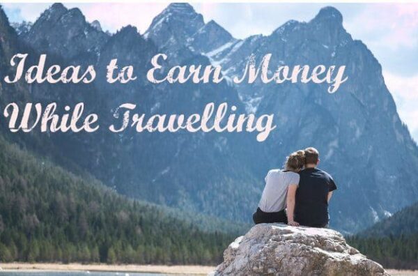 Options to Earn Money While Travelling