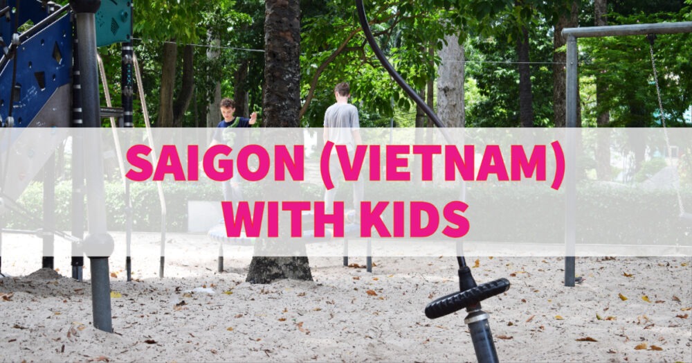 Saigon with kids Vietnam