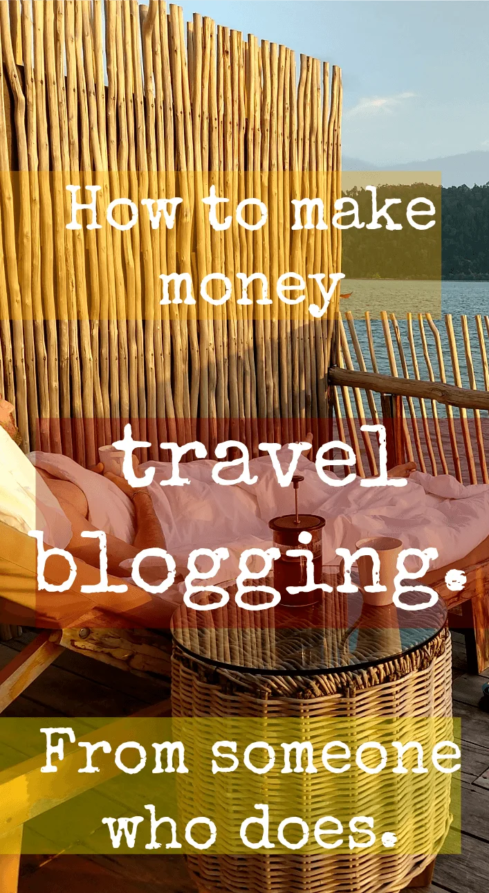 How to make money travel blogging from someone who does
