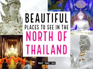 Beautiful Places to Visit in the North of Thailand