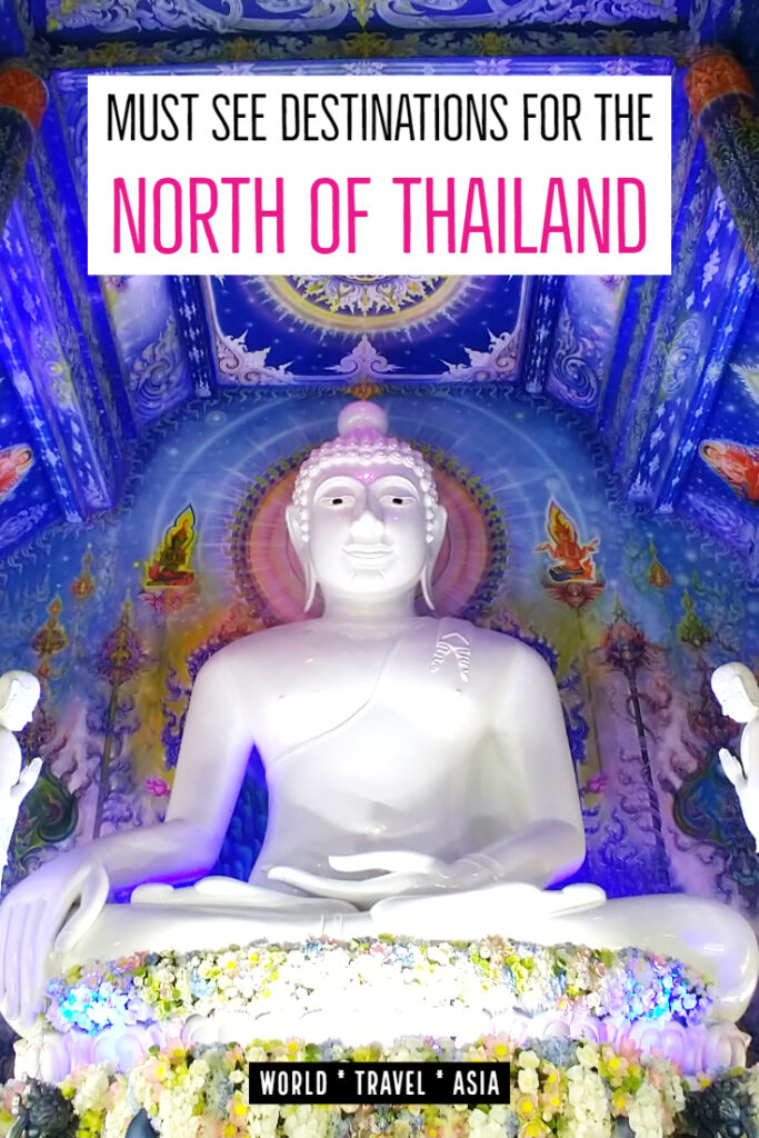Must see destinations for the north of Thailand