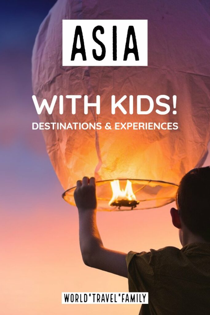 Asia with kids destinations and experiebnces