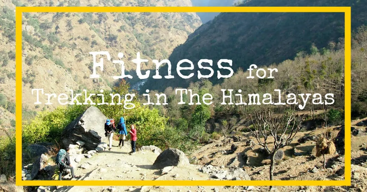 Fitness for trekking in the Himalayas