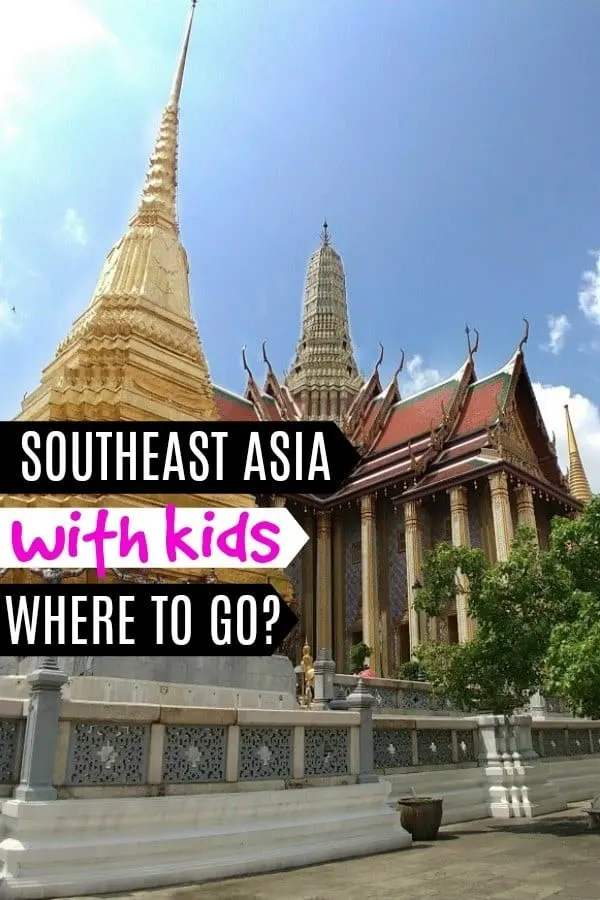 southeast asia with kids where to go 