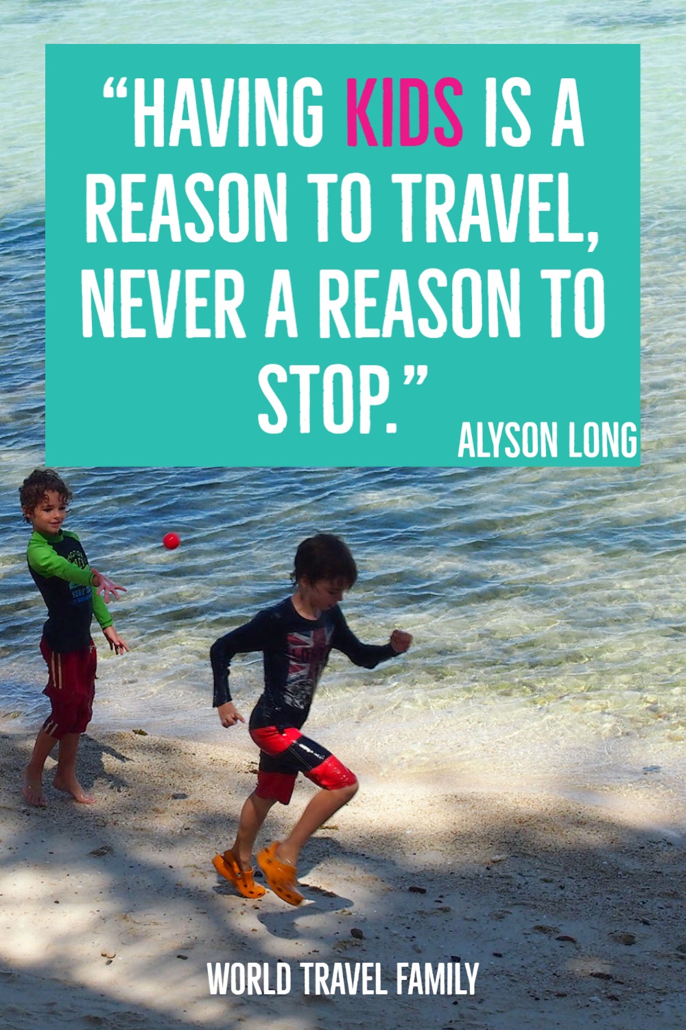 why travel why people travel reasons to travel travel quote why travel with kids