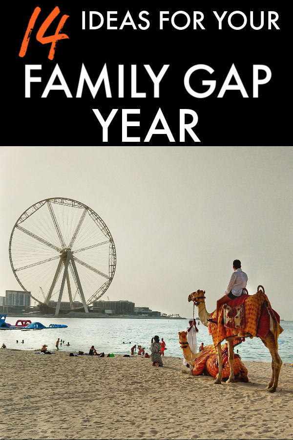 14 ideas for your family gap year