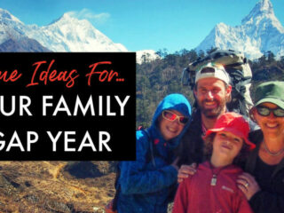 Ideas for your family gap year