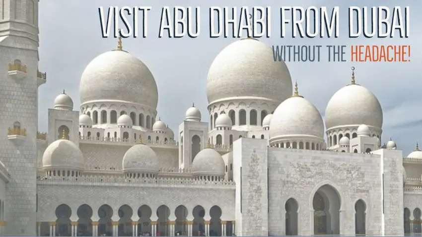 Visit Abu Dhabi from Dubai