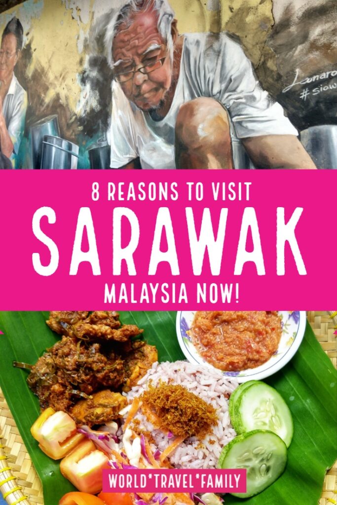 8 reasons to visit sarawak malaysia now