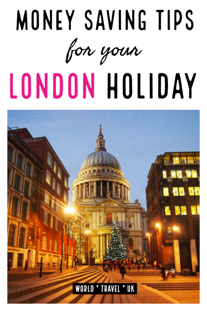 Money Saving Tips For Your London Holiday