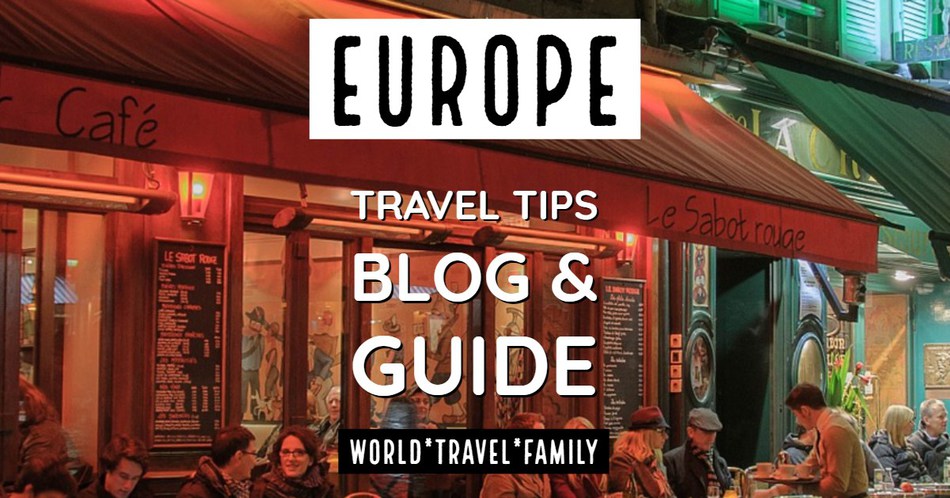 Europe Travel Tips Blog and Guide