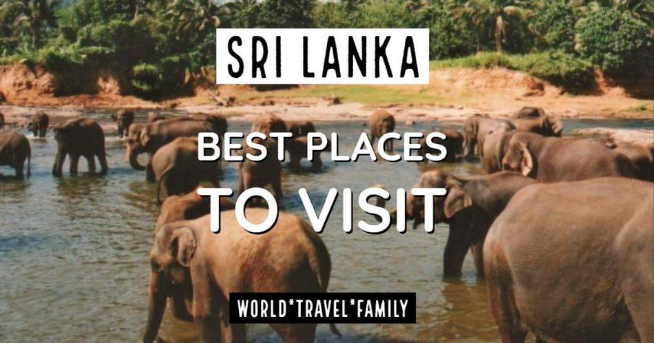 Best Places To Visit In Sri Lanka World Travel Family