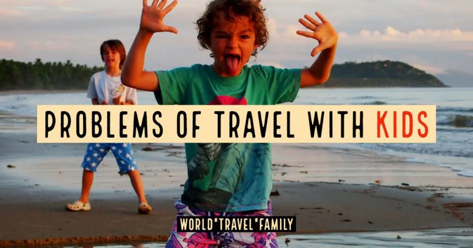 Problems of travel with kids
