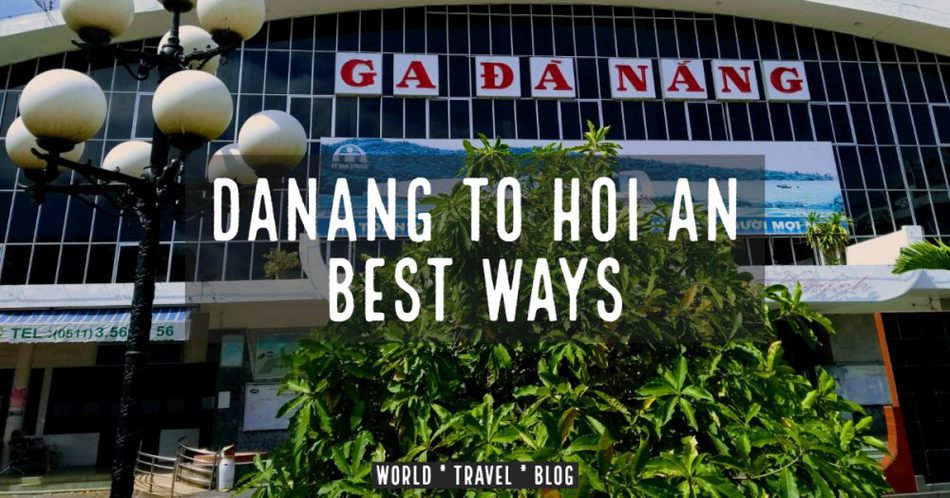 Danang to Hoi An Best Ways