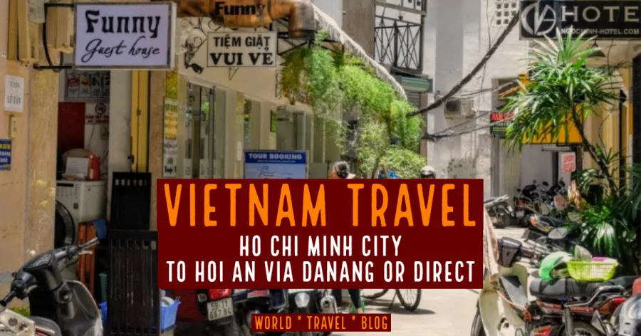 ho chi minh to hoi an via danang or d