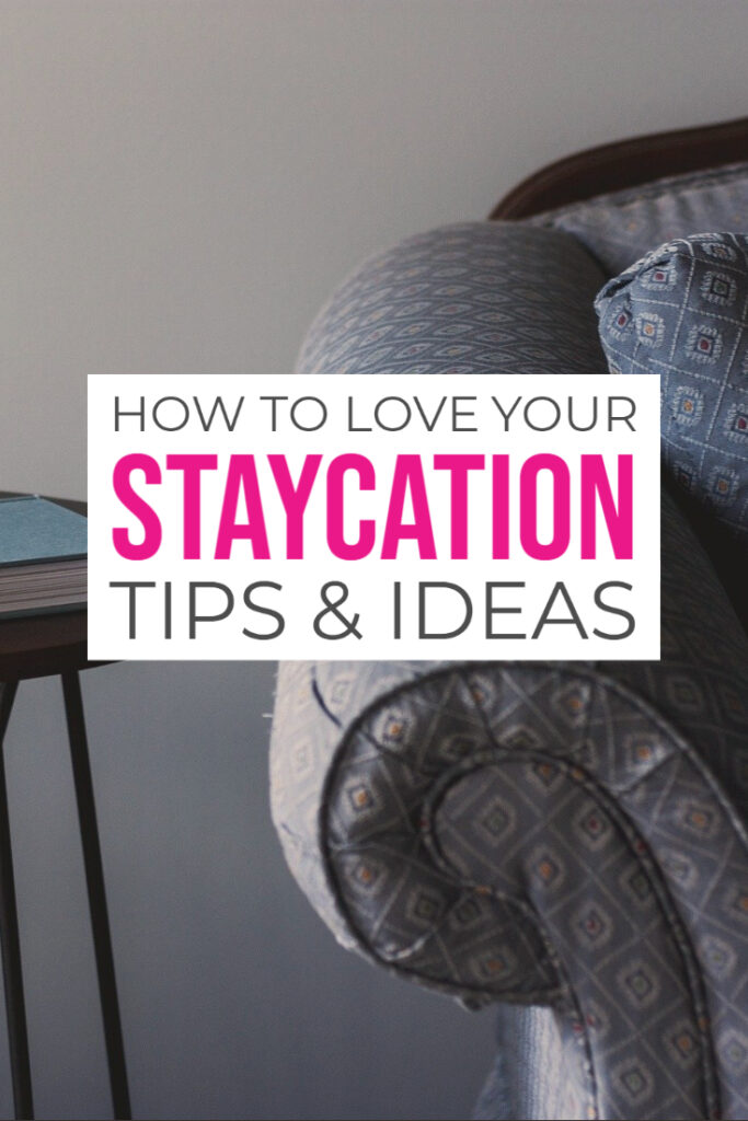 Staycation ideas