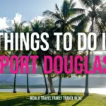 Things to do in Port Douglas Travel Guide