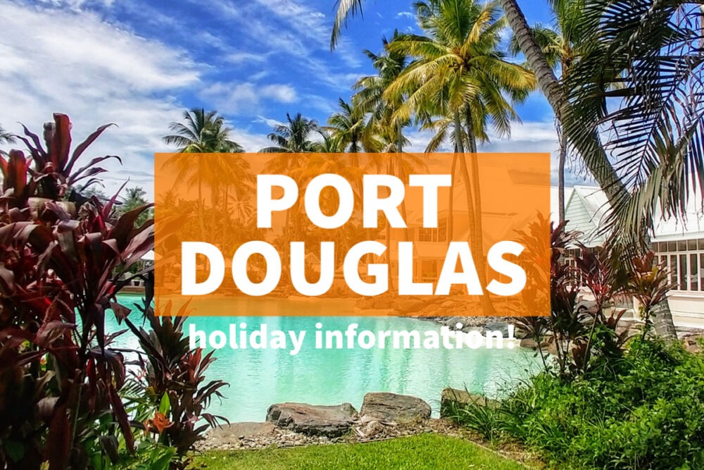 Port Douglas holiday guide