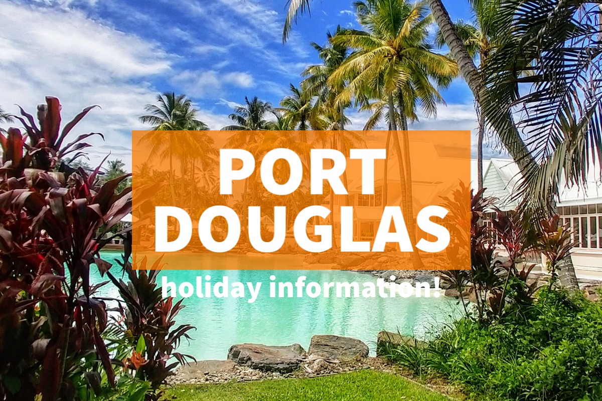 Port Douglas Holiday Information