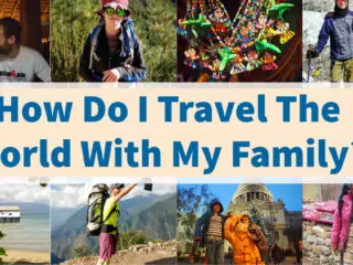 How Do I travel the world with my family Q?