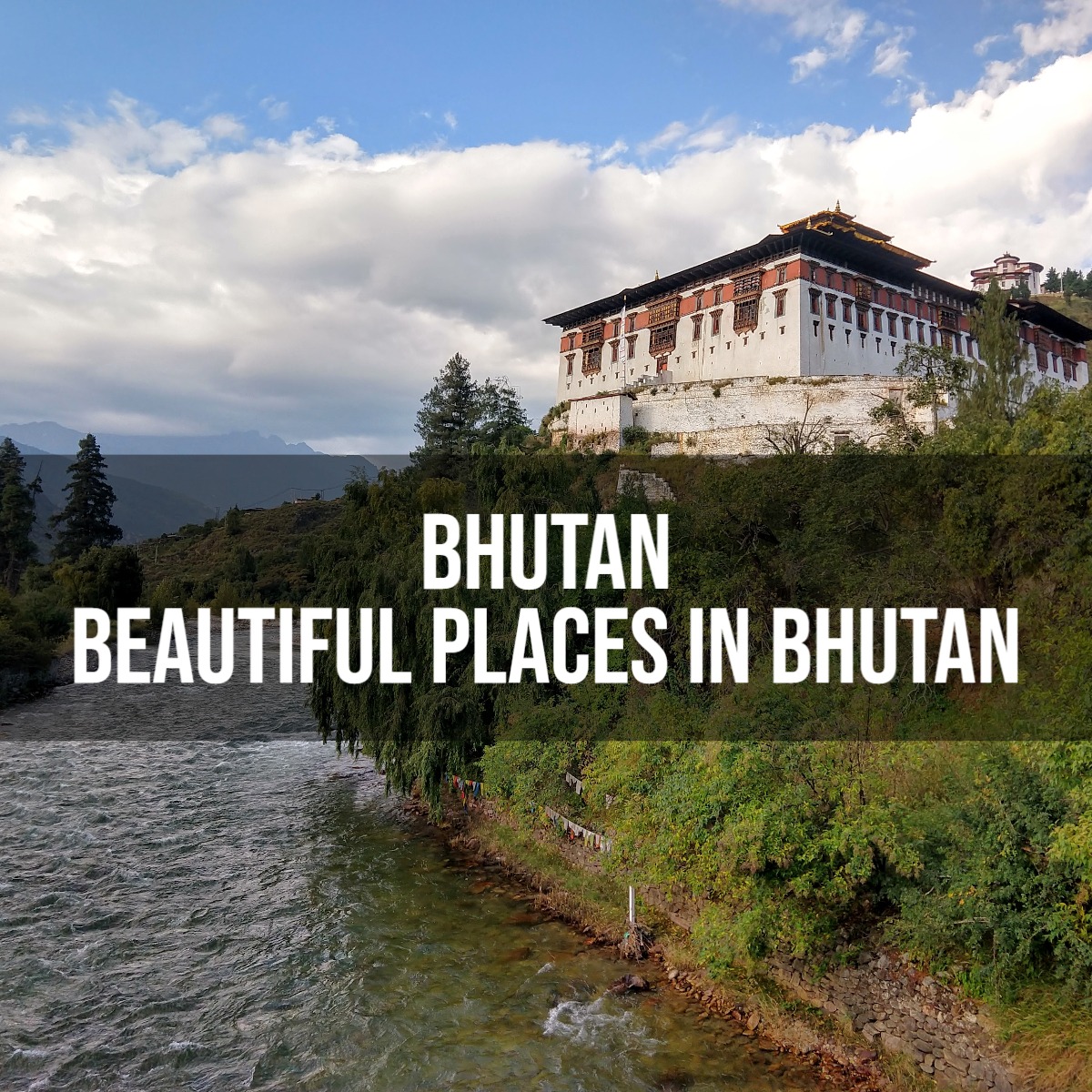 Bhutan beautiful places in Bhutan photos photography buildings architecture