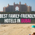 Best Family Kid Friendly Hotels in Dubai